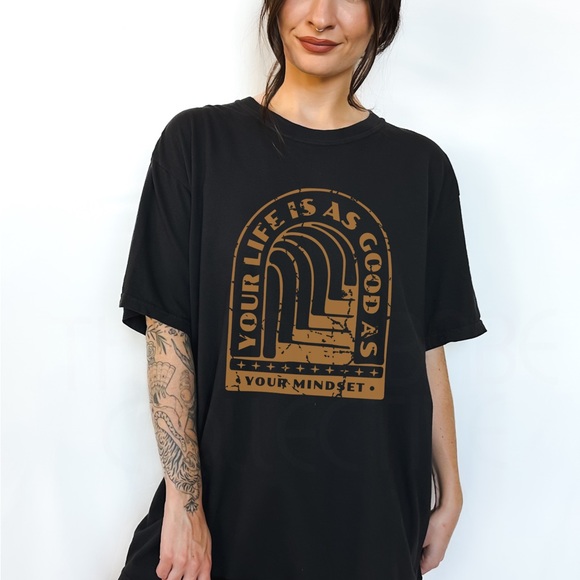 Comfort Colors Life is as Good as Your Mindset Graphic Tee Shirt - Picture 4 of 12